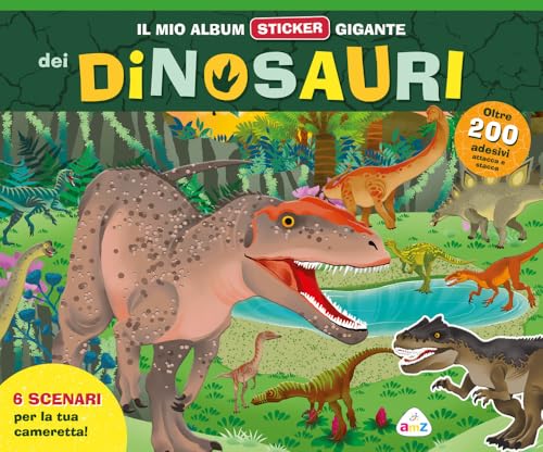 Il mio album sticker gigante dei dinosauri. Ediz. a colori. Con adesivi (Sticker e coloring) von AMZ