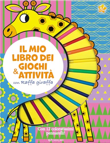 Il mio libro dei giochi & attività con Raffa giraffa. Ediz. illustrata. Con 12 pennarelli Il mio libro dei giochi & attività con Raffa giraffa. Ediz. illustrata. Con 12 pennarelli von Crealibri