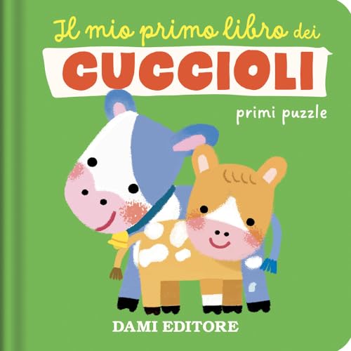 Il mio primo libro dei cuccioli. Primi puzzle. Ediz. a colori