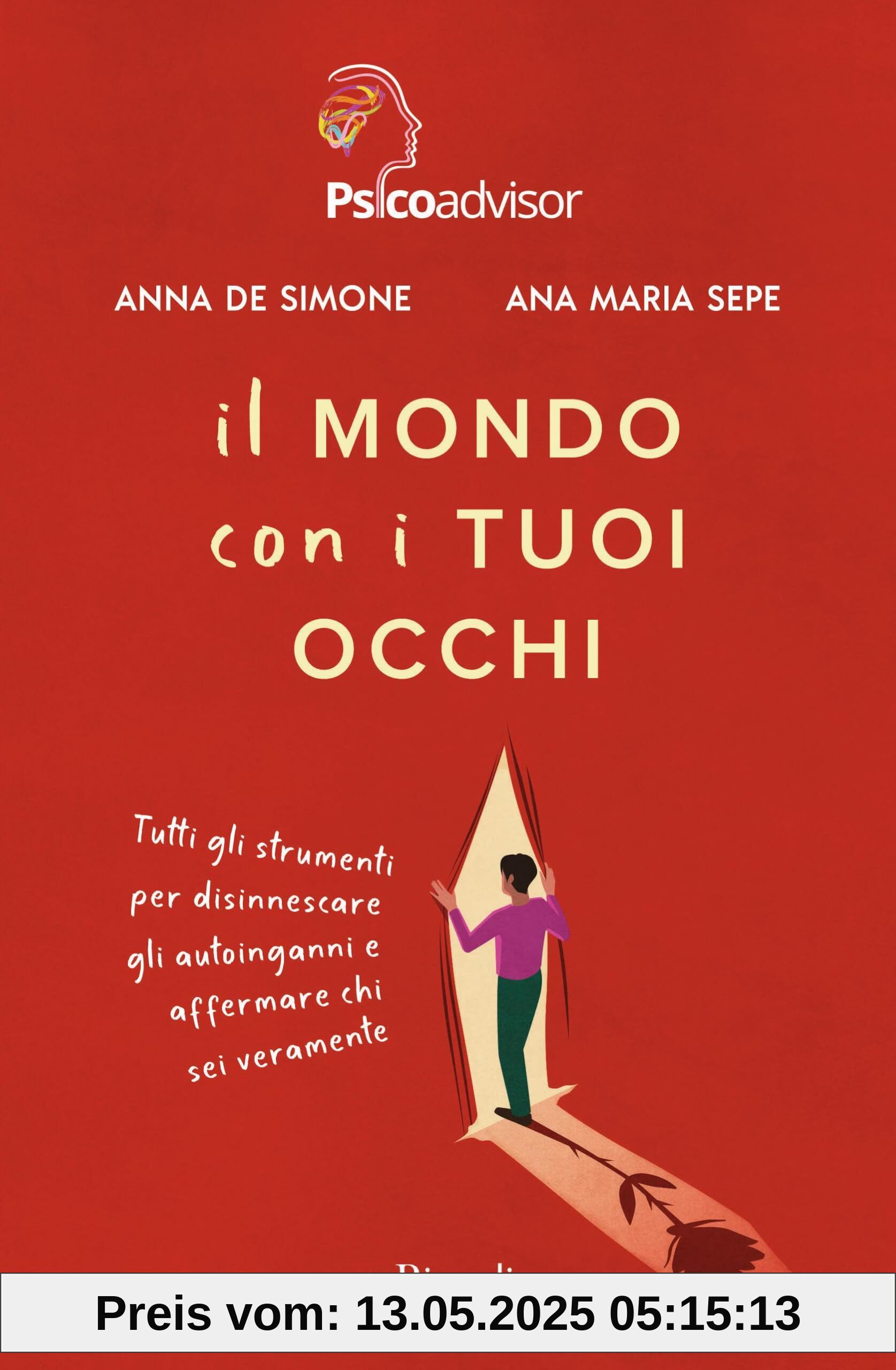 Il mondo con i tuoi occhi. Tutti gli strumenti per disinnescare gli autoinganni e affermare chi sei veramente (Varia)