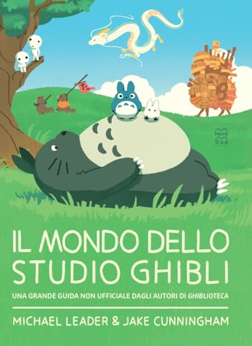 Il mondo dello studio Ghibli. Nuova ediz. (Libri illustrati) von Nord-Sud