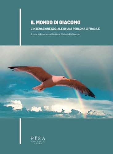 Il mondo di Giacomo. L'interazione sociale di una persona X fragile Il mondo di Giacomo. L'interazione sociale di una persona X fragile von Pisa University Press