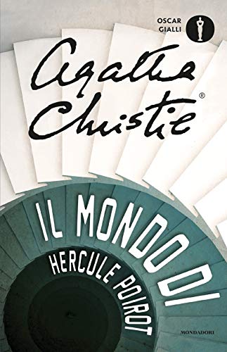 Il mondo di Hercule Poirot (Oscar gialli) Il mondo di Hercule Poirot (Oscar gialli)
