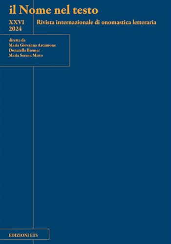 Il nome nel testo. Rivista internazionale di onomastica letteraria (2024) (Vol. 26) von Edizioni ETS