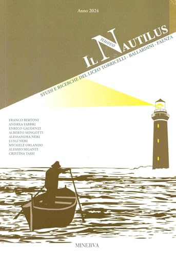 Il nuovo Nautilus. Nautilus. Studi e ricerche del Liceo Torricelli-Ballardini-Faenza. Ediz. a colori (2024) von Minerva Edizioni (Bologna)