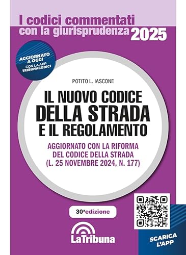 Il nuovo codice della strada e il regolamento 2025 (I codici commentati con la giurisprudenza) von La Tribuna