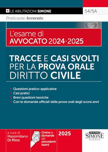 L’esame di Avvocato 2024 - 2025 – Tracce e Casi Svolti per la Prova Orale - Diritto Civile (Saranno avvocati) von Edizioni Simone