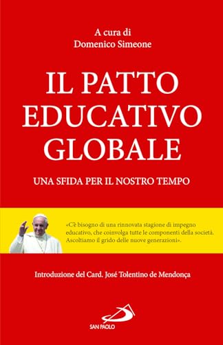 Il patto educativo globale. Una sfida per il nostro tempo (Problemi sociali d'oggi) von San Paolo Edizioni