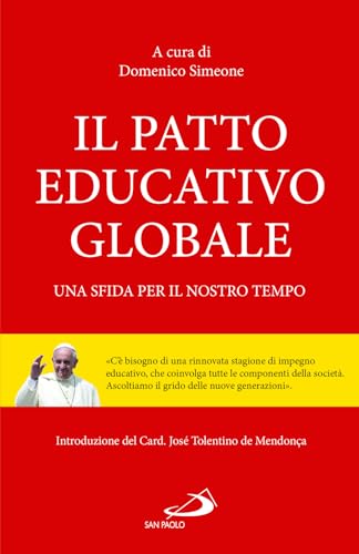 Il patto educativo globale. Una sfida per il nostro tempo (Problemi sociali d'oggi) von San Paolo Edizioni