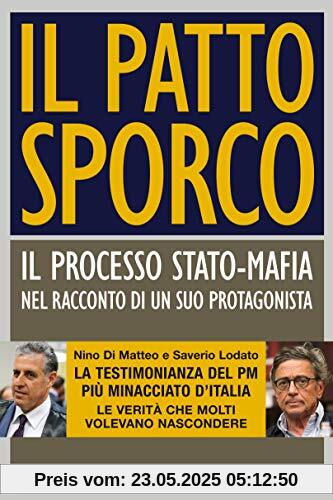 Il patto sporco. Il processo Stato-mafia nel racconto di un suo protagonista
