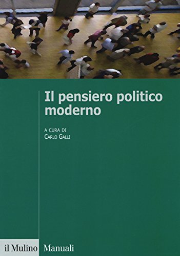 Il pensiero politico moderno (Manuali. Politica)