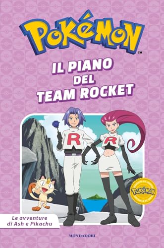 Il piano del Team Rocket. Pokémon. Le avventure di Ash e Pikachu. Ediz. a colori (Licenze) von Mondadori