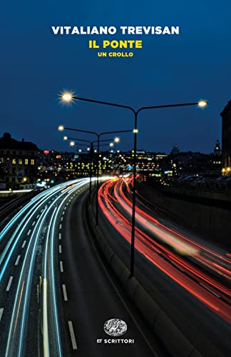 Il ponte. Un crollo (Einaudi tascabili. Scrittori)