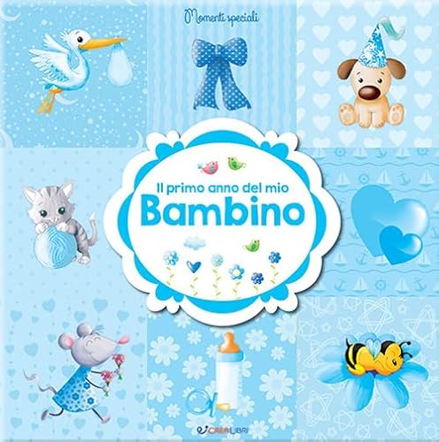 Il primo anno del mio bambino (Momenti speciali) von Crealibri