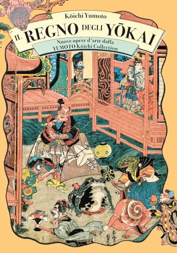 Il regno degli yokai. Nuove opere d'arte dalla Yumoto Koichi Collection Il regno degli yokai. Nuove opere d'arte dalla Yumoto Koichi Collection von Nuinui