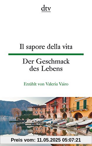 Il sapore della vita Der Geschmack des Lebens (dtv zweisprachig)