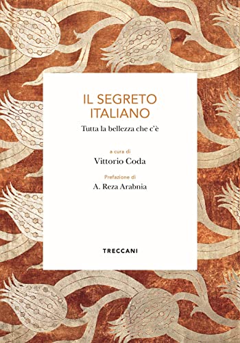 Il segreto italiano. Tutta la bellezza che c'è (Biblioteca enciclopedica Treccani) von Treccani