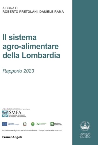 Il sistema agro-alimentare della Lombardia. Rapporto 2023 (Studi di economia agro-alimentare) von Franco Angeli