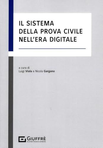 Il sistema della prova civile nell'era digitale Il sistema della prova civile nell'era digitale von Giuffrè