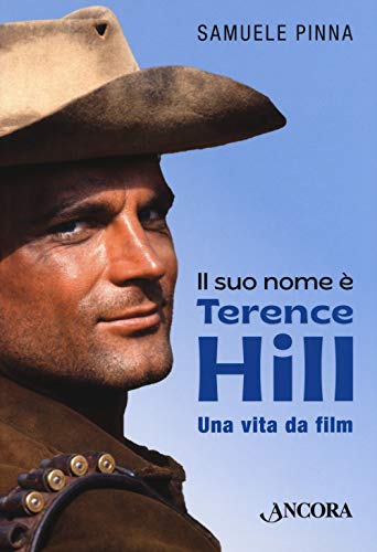 Il suo nome è Terence Hill. Una vita da film von PROFILI