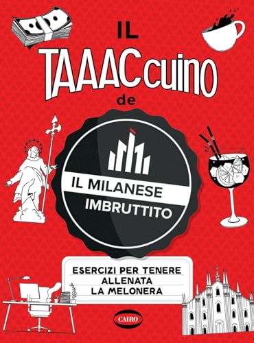 Il taaaccuino de Il Milanese Imbruttito. Esercizi per tenere allenata la melonera (On-Off) von Cairo