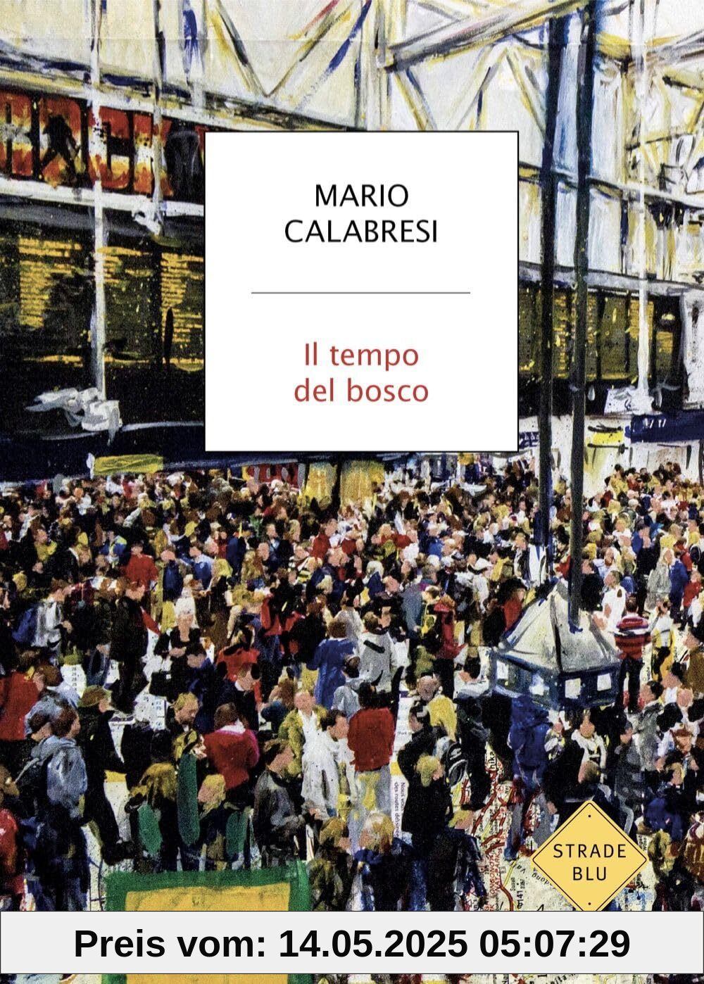 Il tempo del bosco (Strade blu. Non Fiction)