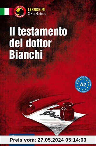 Il testamento del dottor Bianchi: Lernkrimi Italienisch. Grundwortschatz - Niveau A2 (Compact Lernkrimi - Kurzkrimis)