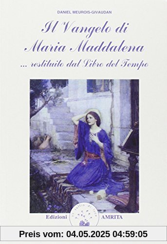 Il vangelo di Maria Maddalena... Restituito dal libro del tempo