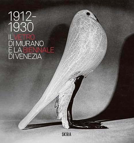 Il vetro di Murano e la Biennale di Venezia. 1912-1930 (Design e arti applicate) von Skira