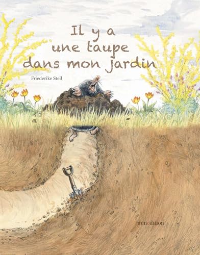 Il y a une taupe dans mon jardin von MINEDITION
