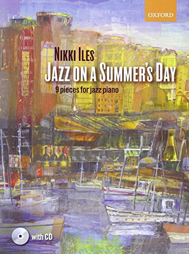Jazz on a Summer's Day: 9 Pieces for Jazz Piano (Nikki Iles Jazz)