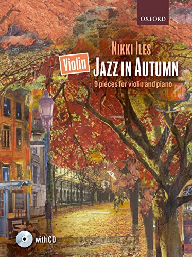 Violin Jazz in Autumn: 9 Pieces for Violin and Piano (Nikki Iles Jazz)
