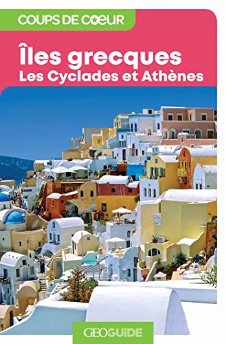 Îles grecques: Les Cyclades et Athènes von GALLIM LOISIRS