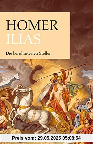 Ilias: Die berühmtesten Stellen (Reclams Universal-Bibliothek)