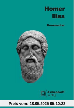 Ilias. Kommentar: Griechisch Ilias. Kommentar: Griechisch