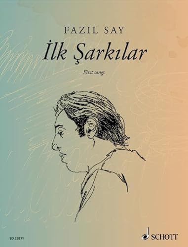 İlk Şarkılar: (Erste Lieder). op. 5 / op. 47. Singstimme und Klavier. Songbook. von SCHOTT MUSIC GmbH & Co KG, Mainz