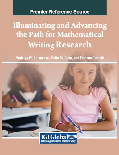 Illuminating and Advancing the Path for Mathematical Writing Research von IGI Global