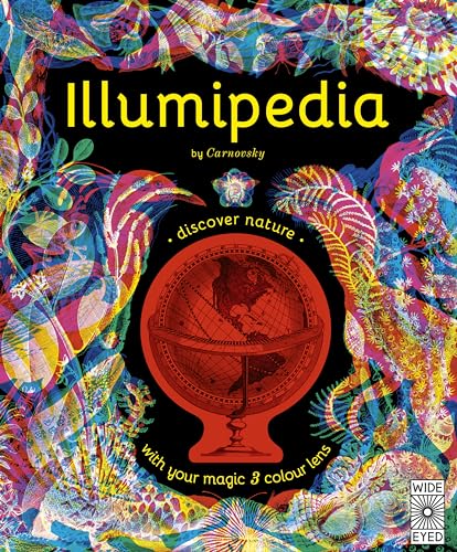 Illumipedia: Wonder at Dinosaurs, Animals, Oceans and Minibeasts with your Magic Three-Colour Lens (Illumi: See 3 Images in 1) von Quarto Publishing PLC