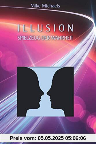 Illusion Spielzeug der Wahrheit