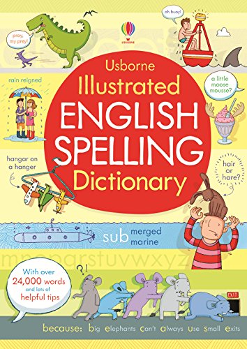 Illustrated English Spelling Dictionary (Illustrated Dictionaries and Thesauruses) von Usborne Publishing Ltd