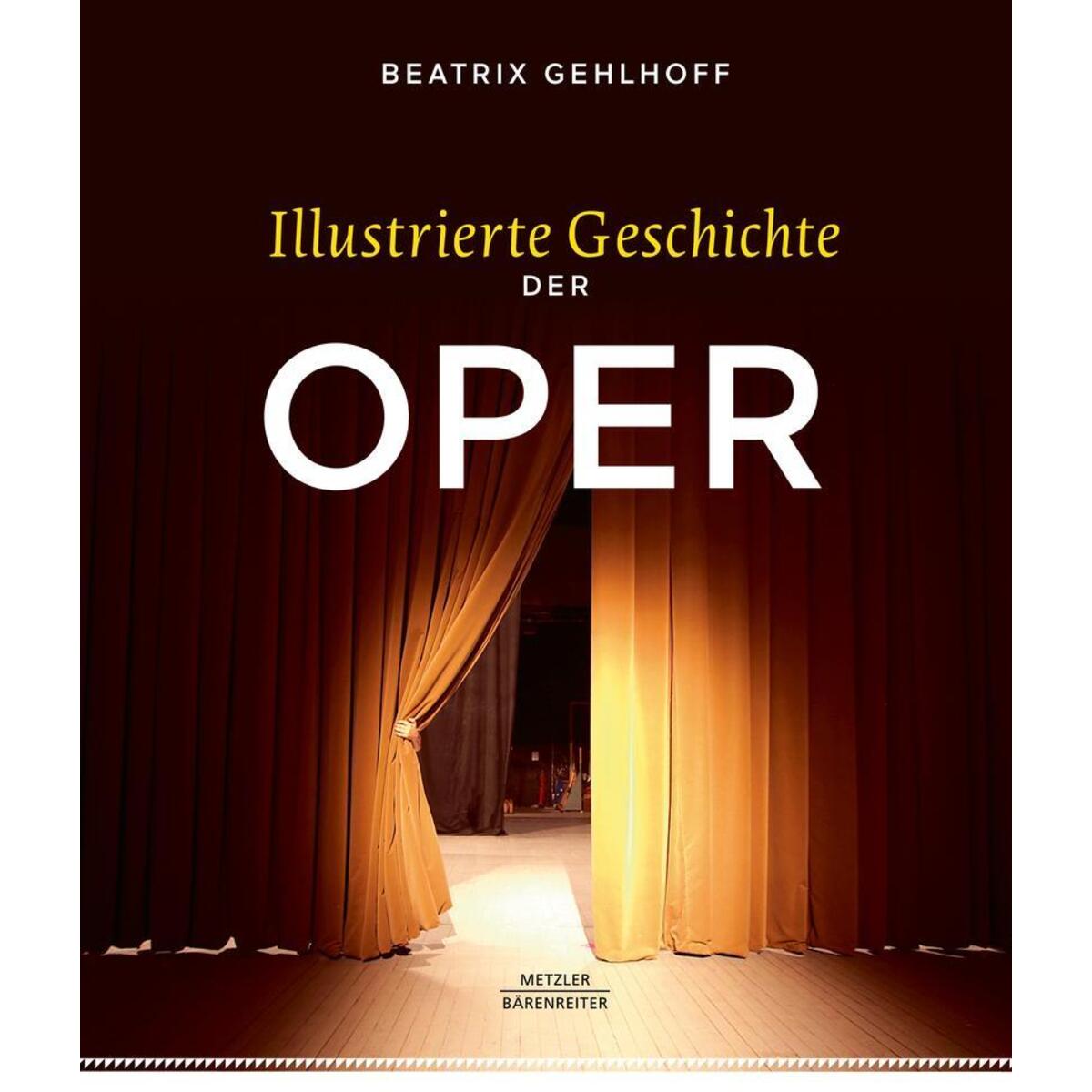 Illustrierte Geschichte der Oper von Metzler Verlag, J.B.