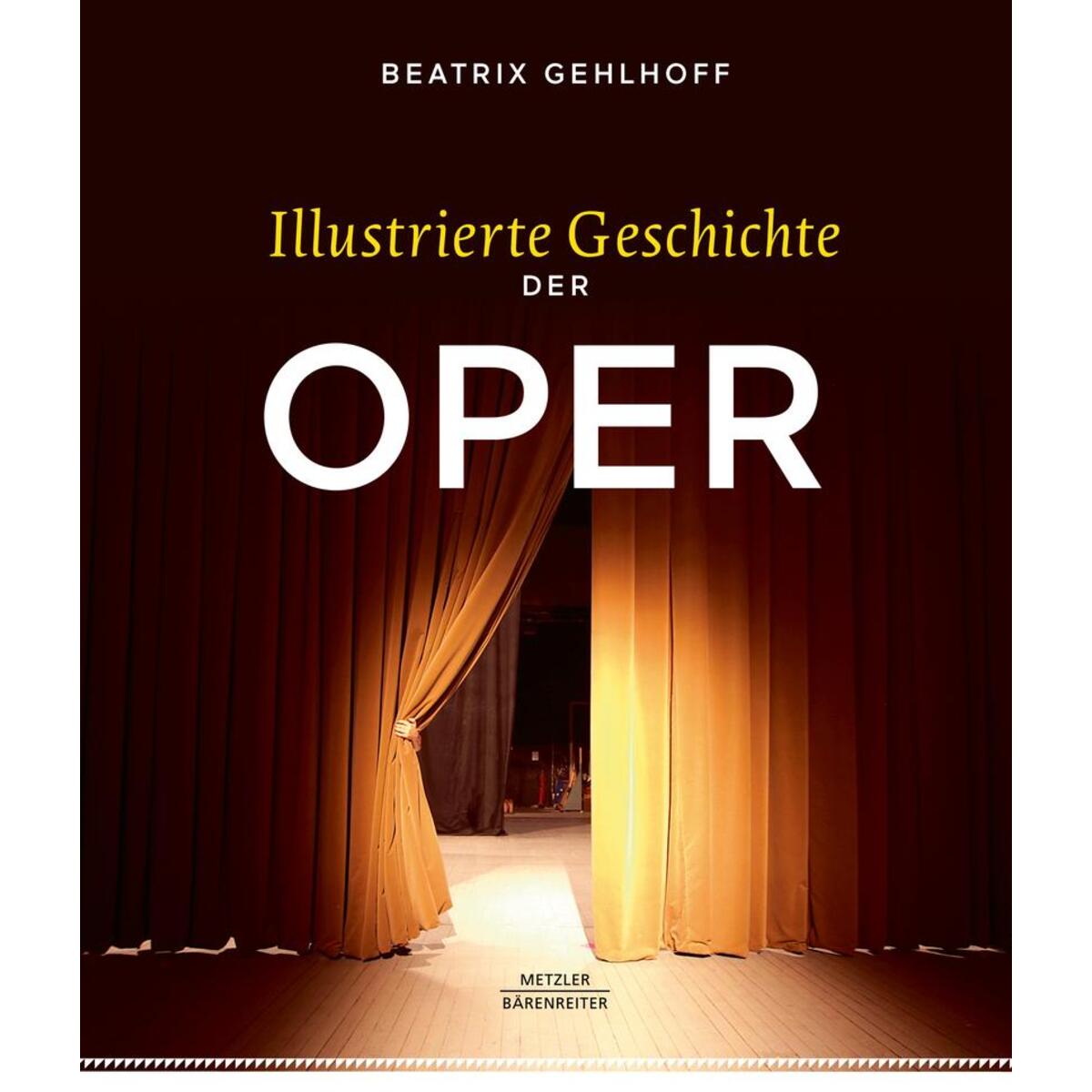 Illustrierte Geschichte der Oper von Metzler Verlag, J.B.
