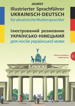 Illustrierter Sprachführer Ukrainisch-Deutsch für ukrainische Muttersprachler von Jourist