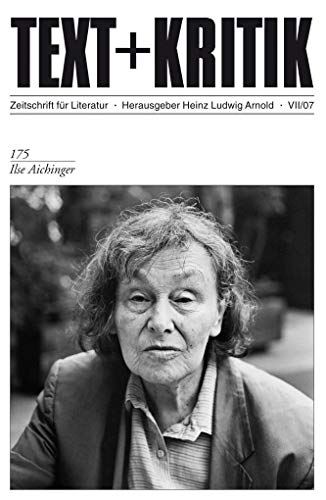 Ilse Aichinger (TEXT+KRITIK 175) von Edition Text + Kritik