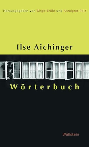 Ilse Aichinger Wörterbuch von Wallstein Verlag GmbH