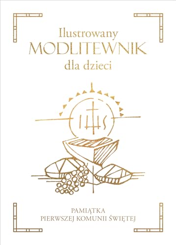 Ilustrowany modlitewnik dla dzieci: Pamiątka Pierwszej Komunii Świętej