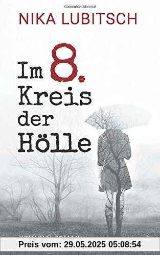 Im 8. Kreis der Hölle: Kriminalroman