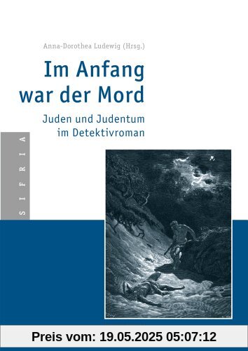 Im Anfang war der Mord: Juden und Judentum im Detektivroman