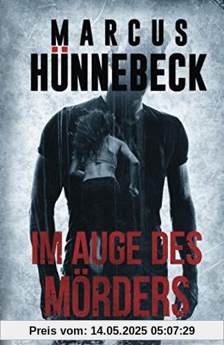 Im Auge des Mörders: Thriller Im Auge des Mörders: Thriller