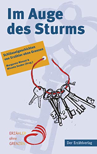 Im Auge des Sturms: Schlüsselgeschichten von Erzähler ohne Grenzen